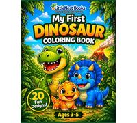 My First Dinosaur Coloring Book for Kids Ages 3-5: 20 Fun and Easy Dinosaur Desings For Little Kids to Color and Learn