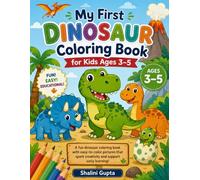 My First Dinosaur Coloring Book for Kids Ages 3-5: Fun & Easy Dinosaur Coloring Pages for Toddlers and Preschoolers | Cute Jurassic Dinosaurs to Color | Perfect Gift for Boys and Girls