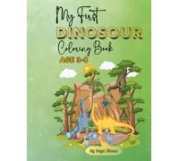 My First Dinosaur Coloring Book for Kids Ages 3-8: A Fun Jurassic Adventure with Simple and Adorable Dinosaur Coloring Pages (Seya Little Learners Coloring Series)