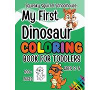 My First Dinosaur Coloring Book for Toddlers Ages 2-4: Cute and Easy Dinosaur Coloring Pages for Boys and Girls | Fun T-Rex, Triceratops, Stegosaurus and More | Preschool Coloring Book