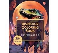 My First Dinosaur Coloring Book: Roar & Color! For Kids age 3-8