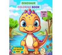 My First Dinosaur Coloring Book: Simple & Fun Activity Pages for Toddlers and Preschoolers