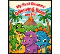 My First Dinosaur Colouring Book