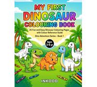 My First Dinosaur Colouring Book: 25 Fun and Easy Dinosaur Pages with Colour Guide for Kids Ages 3-6