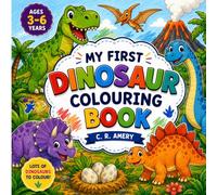 My First Dinosaur Colouring Book - Ages 4 to 6