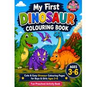My First Dinosaur Colouring Book: Cute & Easy Dinosaur Colouring Pages for Boys & Girls Ages 3-6 (My First Colouring Books)