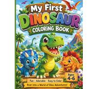 My First Dinosaur Colouring Book: For Preschool Children, Kindergarteners, Ages 4-6