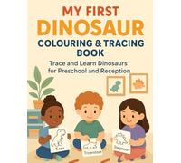 My First Dinosaur Colouring & Tracing Book (My First ABC Colouring & Tracing series)