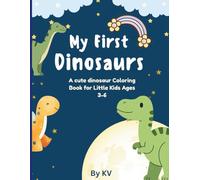 My First dinosaurs: A cute Dinosaur colouring Book for Little Kids Ages 3-6