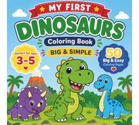 My First Dinosaurs Coloring Book: 50 Big & Easy Coloring Pages for Kids Ages 3-5, Toddlers | Cute Dinosaur Designs with T-Rex, Triceratops & Friends | ... Work (My First Coloring Books by TinyJoy)