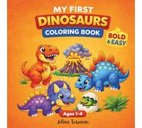My First Dinosaurs Coloring Book: Bold & Easy Coloring for Toddlers Ages 1-4 (My First Bold & Easy Coloring Book Series)