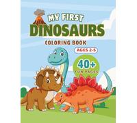 My First Dinosaurs Coloring Book for Kids Ages 2-5: Cute and Easy Dinosaur Coloring Pages for Toddlers and Preschoolers | Big Simple Designs, Fun ... Surprise Pages (My First Coloring Adventures)