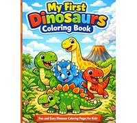 My First Dinosaurs Coloring Book for Kids Ages 3-8: Fun and Educational Dinosaur Coloring Book for Boys & Girls | Perfect Gift for Toddlers, Preschoolers, and Kindergarten Kids