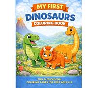 My First Dinosaurs Coloring Book: Fun and Easy Dinosaur Coloring Pages for Kids Ages 4-8