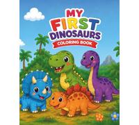 My First Dinosaurs Coloring Book: My First Coloring Book (My First Coloring Book Series)