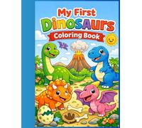 My First Dinosaurs Coloring Book: Very Simple and Easy Coloring Pages for Kids Ages 2-8