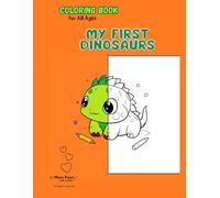 My first Dinosaurs!: Creative and relaxing activities for kids who love dinosaurs