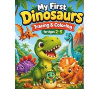 My First Dinosaurs: Tracing & Coloring for Ages 2-5 (My Dinosaur Adventures)