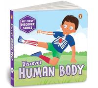 My First Discover Series: Human Body: Fun and Interactive Illustrated Board Book on Body Parts for Kids, Toddlers | Book for 3+ [Penguin Early ... (Penguin Early Learning: My First Discover)