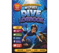 My first Dive-Snorkel Logbook: The Interactive Snorkeling Adventure Book with Ocean Animal Facts, Puzzles, Coloring Pages, Missions, Sighting Logs and Certificate