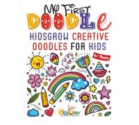 My First Doodle Book for Kids: KidsGrow Creative Doodles for Kids Ages 4+