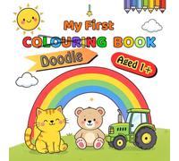 My First Doodle Colouring Book For little artists aged 1 and up: 60 fun and simple designs with big shapes and thick outlines - perfect for toddlers ... learners (My first doodle colouring books)