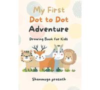 My First Dot to Dot Adventure: Drawing Book for Kids