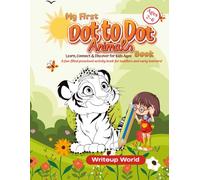 My First Dot to dot animal book: Learn,connect and discover (My First Dot To Dot Books)