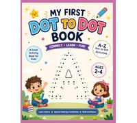 My First Dot to Dot Book: A-Z Alphabet Dot to Dot Activities for Kids Ages 2-4 | Connect the Dots, Learn Letters & Improve Pencil Control