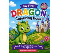 My First Dragon Colouring Book: A Magical Preschool Adventure for Ages 3-6 (My First Colouring Books)