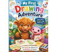 My First Drawing Adventure: A Fun Learn to Draw Book for Kids: Easy Drawing Activities, Creative Art and Imagination with Hazel and Bubbles (Brave Little Steps - Hazel & Bubbles’ First Adventures)