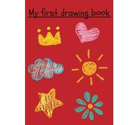 My First Drawing Book: Blank Sketchbook for Drawing | Large A4 8.27 x 11.69 book with 150 blank pages! Perfect for toddlers and young kids