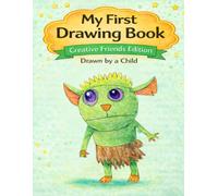 My First Drawing Book: Creative Friends Edition - Cute Forest Sprite (My First Drawing Book Series)