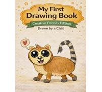 My First Drawing Book: Creative Friends Edition - Cute Raccoon (My First Drawing Book Series)