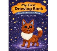 My First Drawing Book: Creative Friends Edition - Night Fox (My First Drawing Book Series)