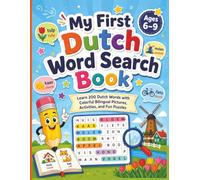My First Dutch Word Search Book: Learn 200 Dutch Words with Colorful Bilingual Pictures, Activities, and Fun Puzzles (Word Search Language Adventures)