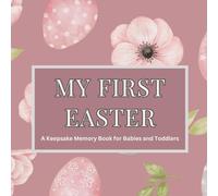 My First Easter: A Keepsake Memory Book for Babies and Toddlers