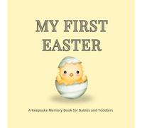 My First Easter: A Keepsake Memory Book for Babies and Toddlers