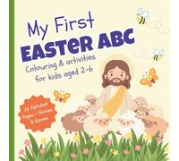 My First Easter ABC: Colouring and activities for kids aged 2 - 6