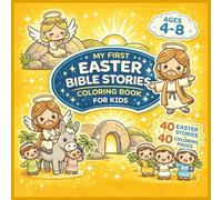 My First Easter Bible Stories Coloring Book for Kids: From Holy Week to the Resurrection of Jesus