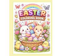 My First Easter Coloring Book | Activity Book for Kids Ages 3-8: Cute Bunnies, Easter Eggs, Chicks & Spring Animals: A Fun Holiday Coloring Book and ... Easter Activities Perfect for Early Learners