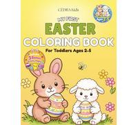 My First Easter Coloring Book: Cute Bunnies, Easter Eggs and Spring Scenes | 40 Easy Coloring Pages + 3 Bonus Activities for Ages 2-5