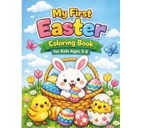 My First Easter Coloring Book for Kids Ages 3-6: Cute and Easy Easter Coloring Pages - Perfect Easter Gift
