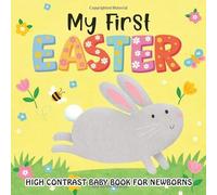 My First Easter High Contrast Baby Book: A Simple Black and White Picture Book for Babies 0-6 Months