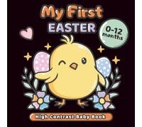 My First Easter High Contrast Baby Book: Black and White Images for Newborn Visual Stimulation (0-12 Months) | Easter Basket Stuffer for Babies