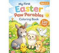 My First Easter Paw Parables Coloring Book: Big and Easy Coloring Pages for Toddlers and Preschoolers, Ages 3-5 (Paw Parables: Easter Faith Series)