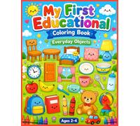 My First Educational Coloring Book Everyday Objects