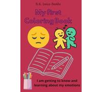 My First Emotions Coloring Book Ages 1-3: Fun and Easy Toddler Coloring Book to Learn Feelings - Happy, Sad, Angry and More with Big Simple Pages for Boys and Girls
