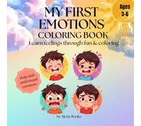 My First Emotions Coloring Book: Learn Feelings, Build Routines & Positive Habits for Kids Ages 3-6: Happy, Sad, Angry & More | Fun Coloring Pages with Daily Routine & Reward Charts