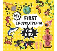 My First Encyclopedia For Kids: Very Important Things Book For Kids